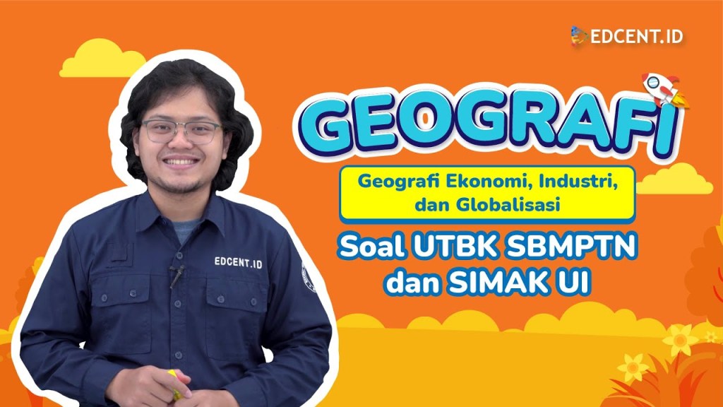 Soal SIMAK UI Geografi – Geografi Ekonomi, Industri, dan Globalisasi – Part&nbsp;2