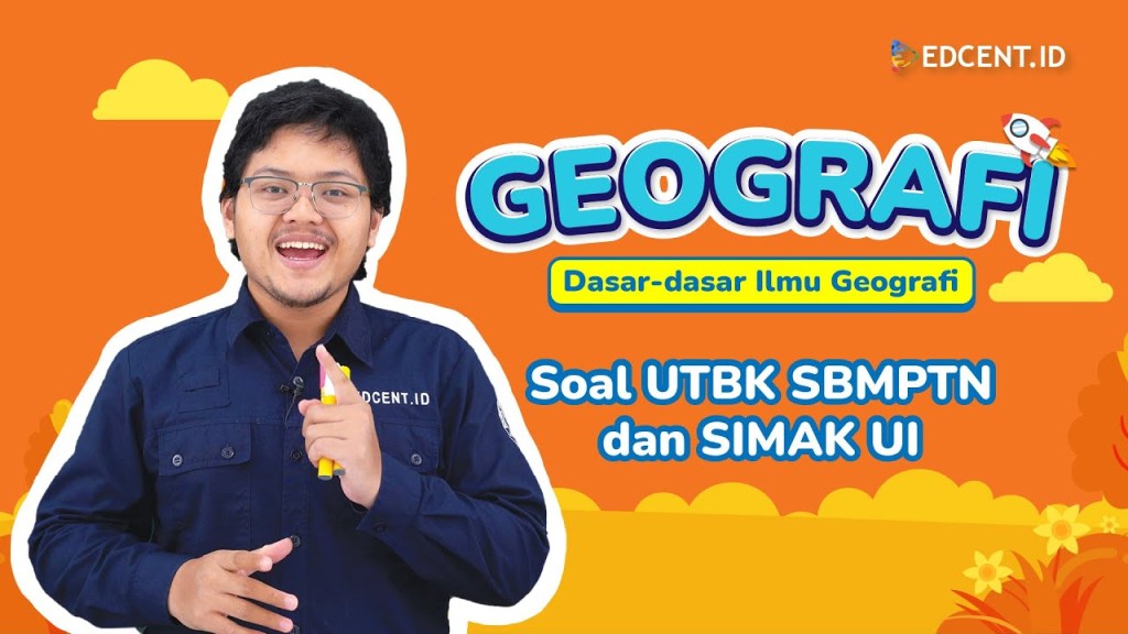Pembahasan Soal SIMAK UI Geografi – Dasar-Dasar Ilmu&nbsp;Geografi