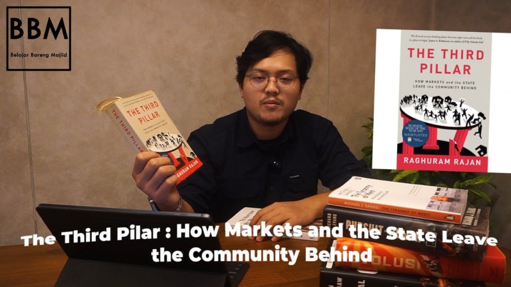 Kita Sering Melupakan Masyarakat – Bedah Buku The Third Pillar, Raghuram Rajan (BaBiBu&nbsp;#9)