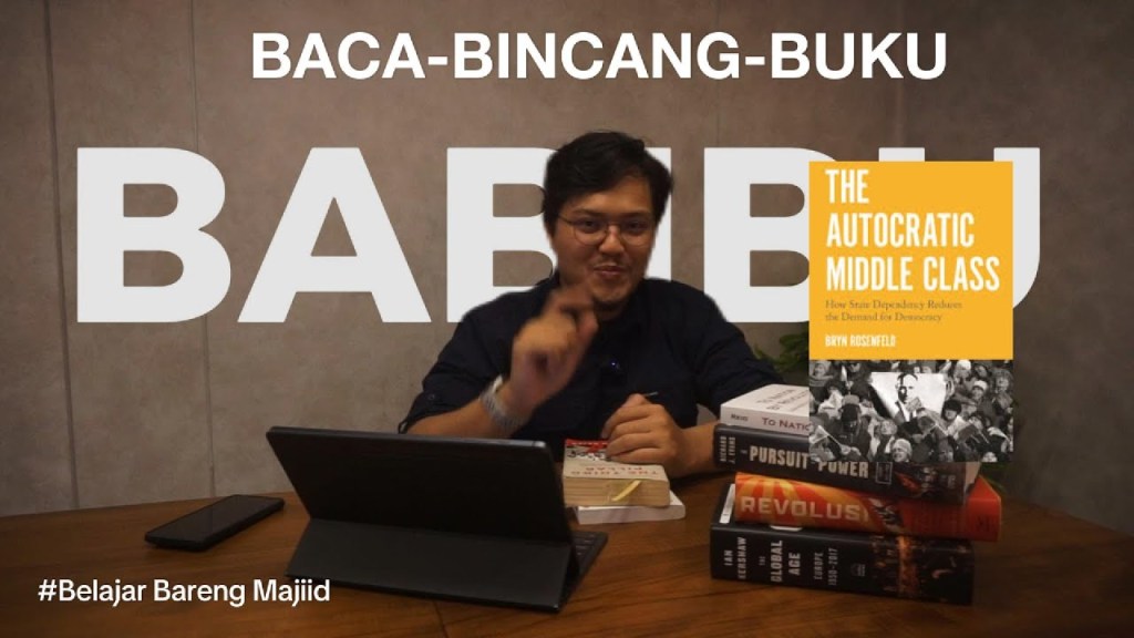 Apakah Kelas Menengah Selalu Pro Demokrasi? Belum Tentu! – Bedah Buku The Autocratic Middle Class (BaBiBu&nbsp;#7)
