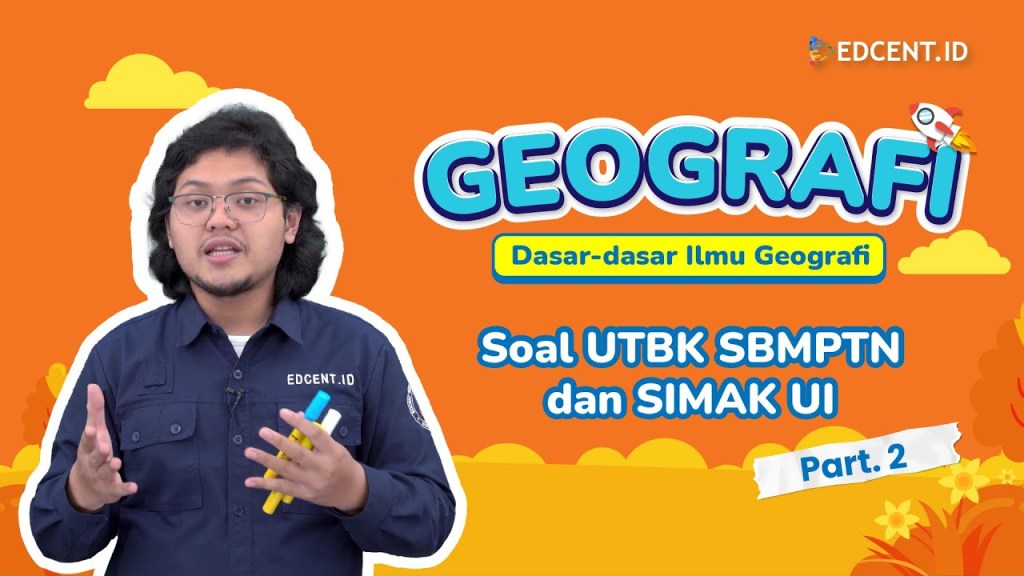 Pembahasan Soal SIMAK UI Geografi 2023 – Dasar-Dasar Ilmu&nbsp;Geografi
