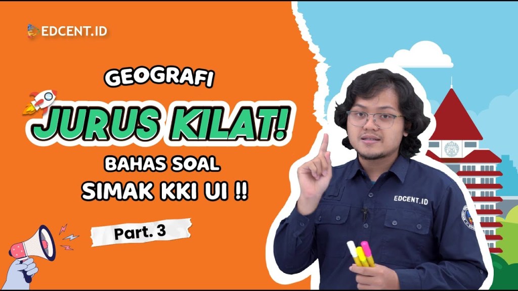 Pembahasan Soal SIMAK KKI UI Geografi – SIMAK UI 2023 –&nbsp;Part.3